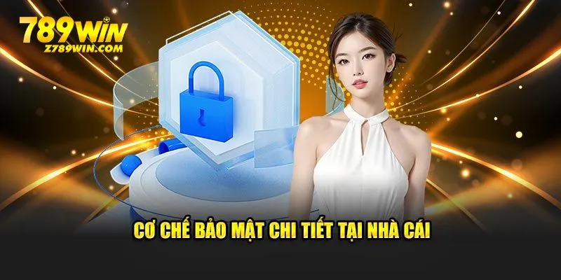 Cơ chế bảo mật chi tiết tại nhà cái