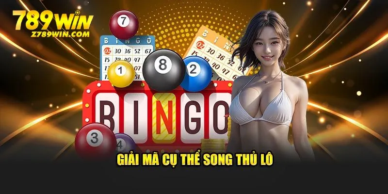 Giải mã cụ thể song thủ lô