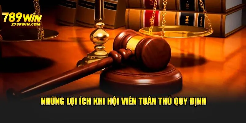 Những lợi ích khi hội viên tuân thủ quy định