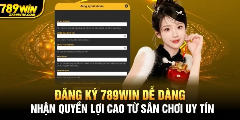 Quyền lợi dành cho hội viên khi đăng ký 789Win